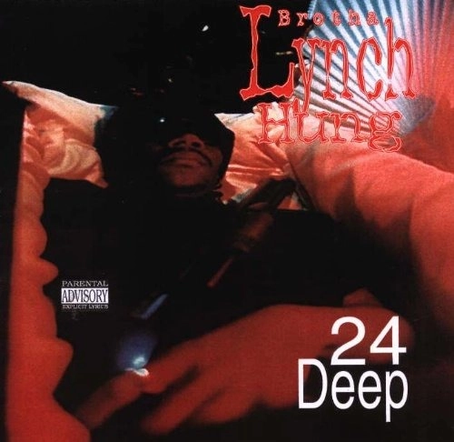 BROTHA LYNCH HUNG / 24 DEEP