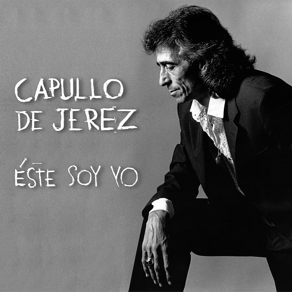 CAPULLO DE JEREZ / カプージョ・デ・ヘレス / ESTE SOY YO