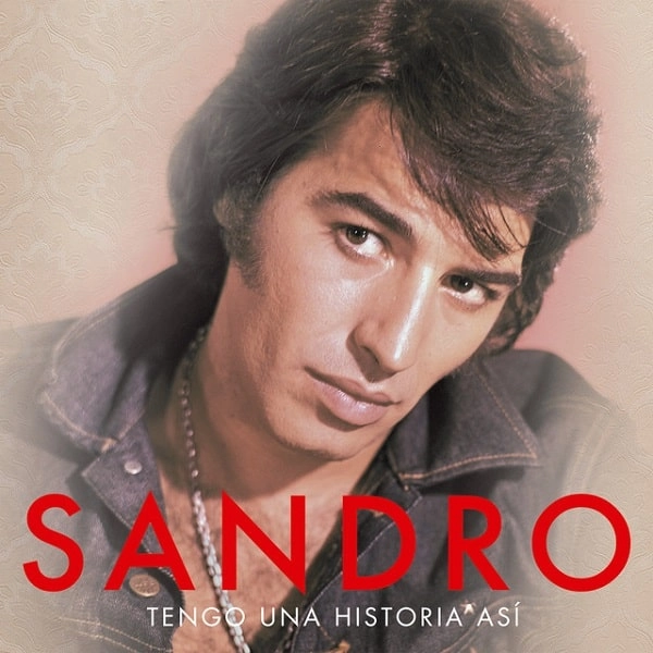 SANDRO / サンドロ / TENGO UNA HISTORIA ASI
