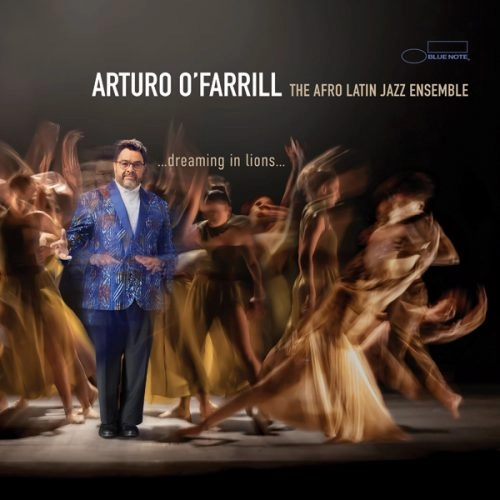 ARTURO O'FARRILL / アルトゥーロ・オファリル / DREAMING IN LIONS