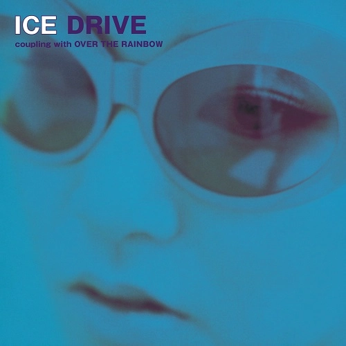 ICE / アイス / DRIVE / OVER THE RAINBOW