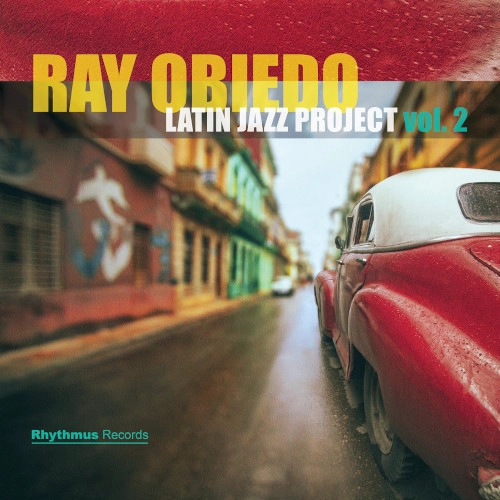 RAY OBIEDO / レイ・オビエド / LATIN JAZZ PROJECT VOL.2