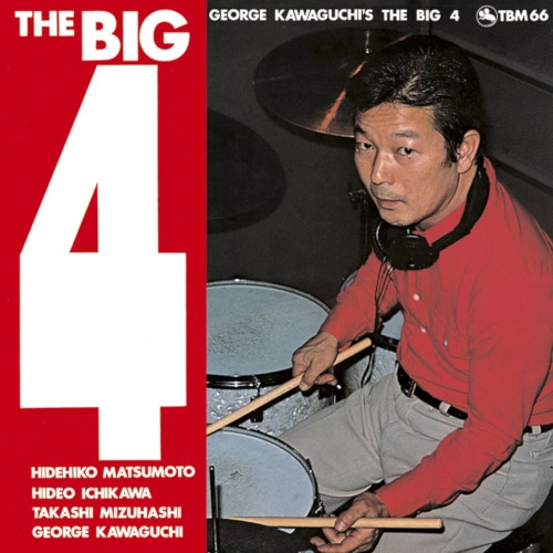 GEORGE KAWAGUCHI / ジョージ川口 / ザ･ビッグ4
