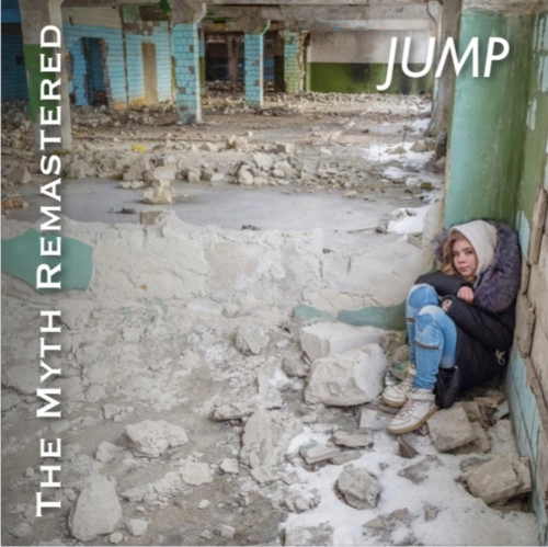 JUMP (PROG) / JUMP / THE MYTH OF INDEPENDENCE: 2021 REMASTER
