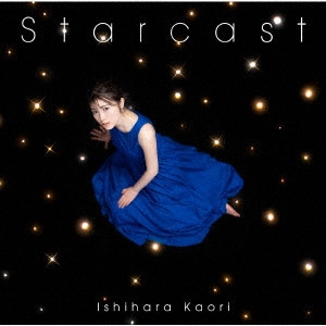 KAORI ISHIHARA / 石原夏織 / STARCAST