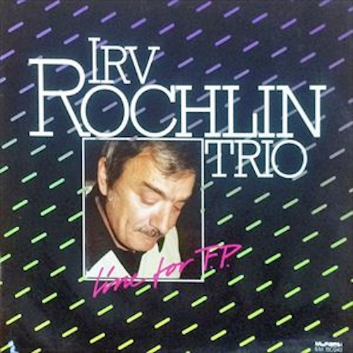 IRVIN ROCHLIN / アーヴィン・ロクリン / ライン・フォー・F.P.