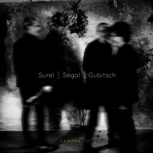 SEBASTIEN SUREL & VINCENT SEGAL & TOMAS GUBITSCH / セバスティアン・スレル & ヴァンサン・セガール & トマス・グビッチ / CAMARA POP