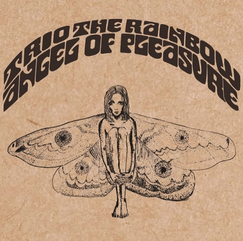 Trio the rainbow / Angel of pleasure