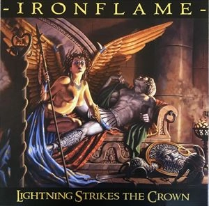 IRONFLAME / LIGHTNING STRIKES THE CROWN
