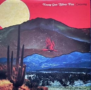 YOUNG GUN SILVER FOX / ヤング・ガン・シルバー・フォックス / CANYONS