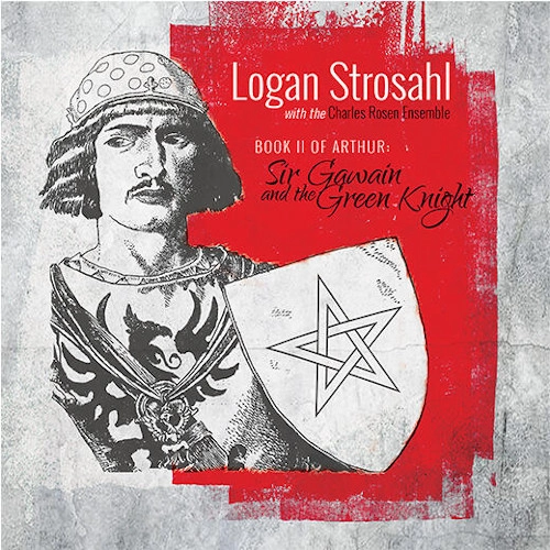 LOGAN STROSAHL / ローガン・ストロザール / BOOK II OF ARTHUR: SIR GAWAIN AND THE GREEN KNIGHT