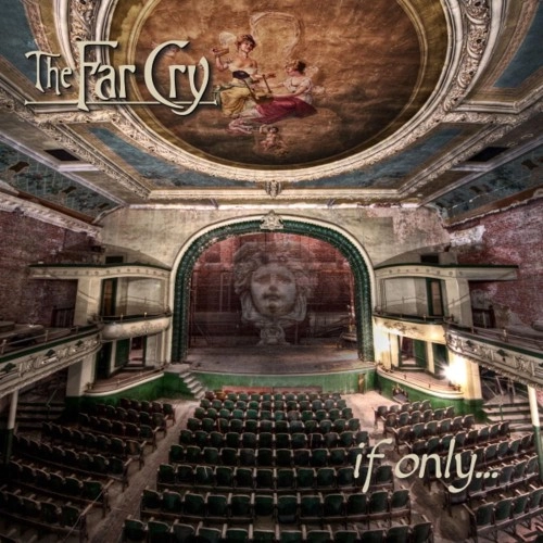 THE FAR CRY (PROG: US) / THE FAR CRY / IF ONLY