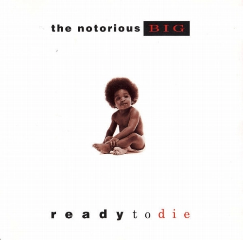 THE NOTORIOUS B.I.G. / READY TO DIE