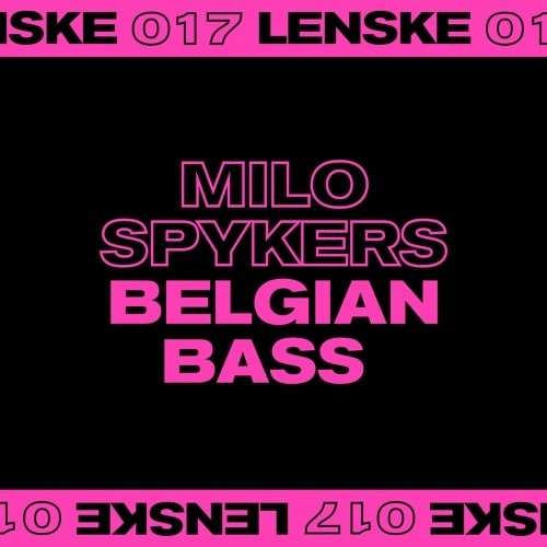 MILO SPYKERS / BELGIAN BASS EP