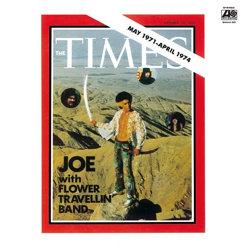 JOE YAMANAKA WITH FLOWER TRAVELLIN' BAND / ジョー山中 with F.T.B. / THE TIMES MAY 1971- APRIL 1974