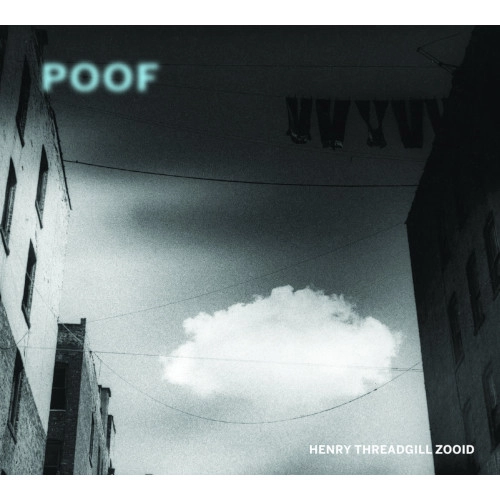 HENRY THREADGILL / ヘンリー・スレッギル / POOF