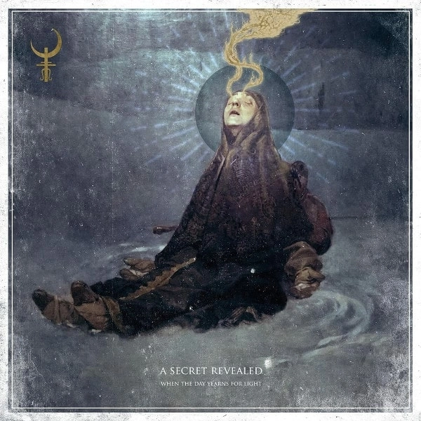 A SECRET REVEALED / WHEN THE DAY YEARNS FOR LIGHT