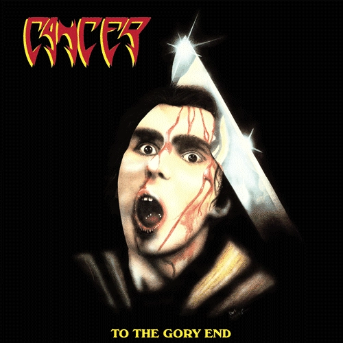 CANCER / キャンサー / TO THE GORY END