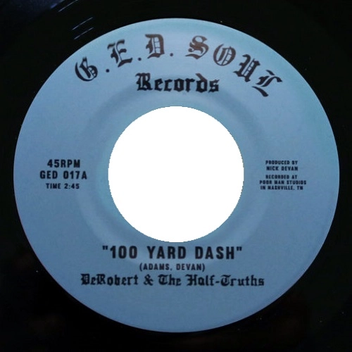 DEROBERT & THE HALF-TRUTHS / デロバート&ザ・ハーフ・トゥルーセズ / 100 YARD DASH / IT'S ALL THE TIME