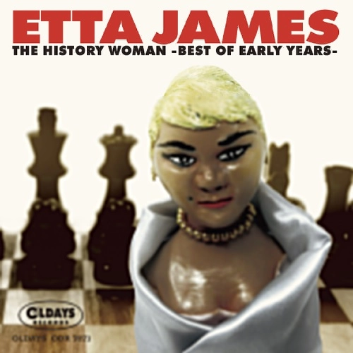 ETTA JAMES / エタ・ジェイムス / ヒストリー･ウーマン -ベスト･オブ･アーリー･イヤーズ / HISTORY WOMAN -BEST OF EARLY YEARS-