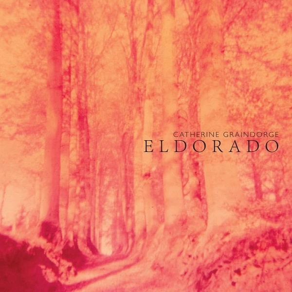CATHERINE GRAINDORGE / カトリーヌ・グランドルジュ / ELDORADO