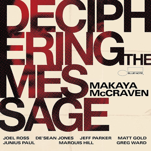 MAKAYA MCCRAVEN  / マカヤ・マクレイヴン / DECIPHERING THE MESSAGE