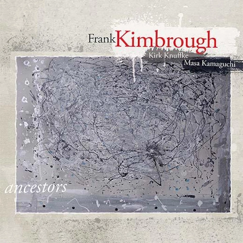 FRANK KIMBROUGH / フランク・キンブロウ / ANCESTORS