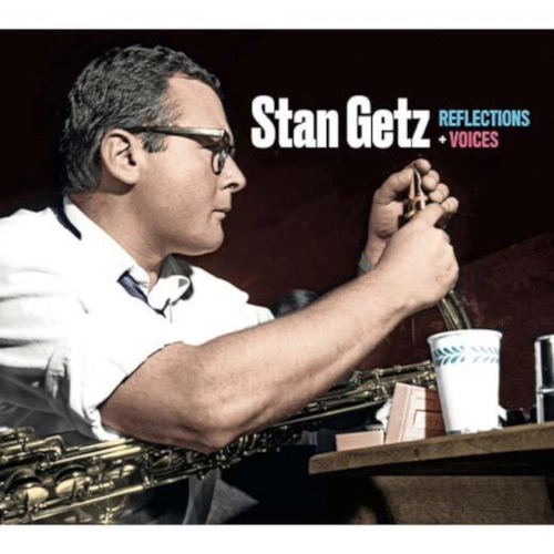 STAN GETZ / スタン・ゲッツ / STAN GETZ / REFLECTIONS + VOICES + 3 BONUS TRACKS