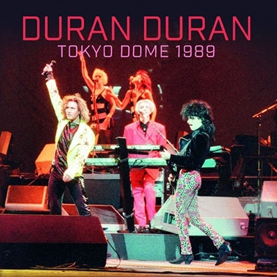 DURAN DURAN / デュラン・デュラン / ライヴ･イン･ジャパン1989