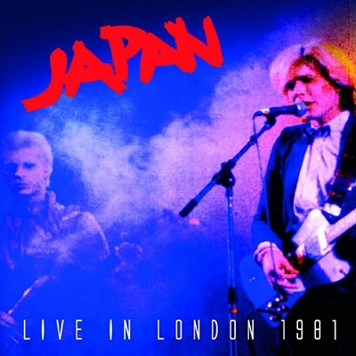 JAPAN / ジャパン / ライヴ･イン･ロンドン1981