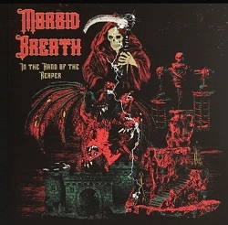 MORBID BREATH / IN THE HAND OF THE REAPER