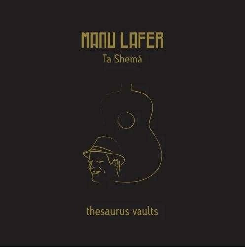 MANU LAFER / マヌ・ラフェール / TA SHEMA - THESAURUS VAULS