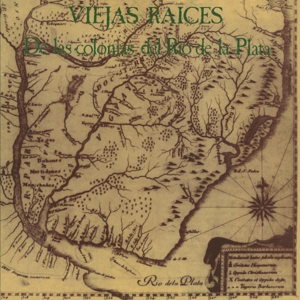 VIEJAS RAICES / ビエハス・ライセス / デ･ラス･コロニアス･デル･リオ･デ･ラ･プラタ / DE LAS COLONIAS DEL RIO DE LA PLATA