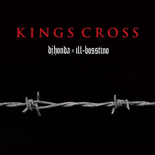 dj honda × ill-bosstino / KINGS CROSS