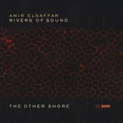 AMIR ELSAFFAR / アミール・エルサファー / THE OTHER SHORE