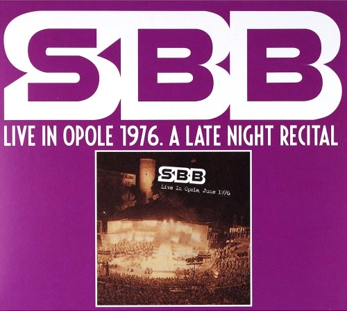 SBB / エス・ビー・ビー / LIVE IN OPOLE 1976 A LATE NIGHT RECITAL