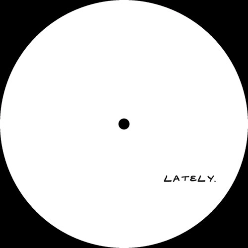 ANONYMOUS / LATELY.