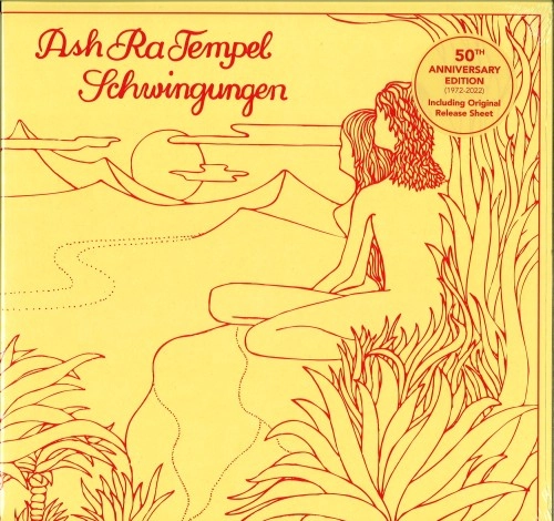 ASH RA TEMPEL / アシュ・ラ・テンペル / SCHWINGUNGEN: 50TH ANNIVERSARY EDITION