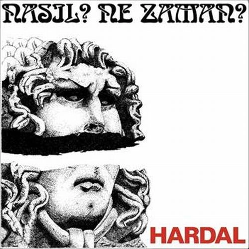 HARDAL / NASIL? NE ZAMAN? (CD) / NASIL? NE ZAMAN?