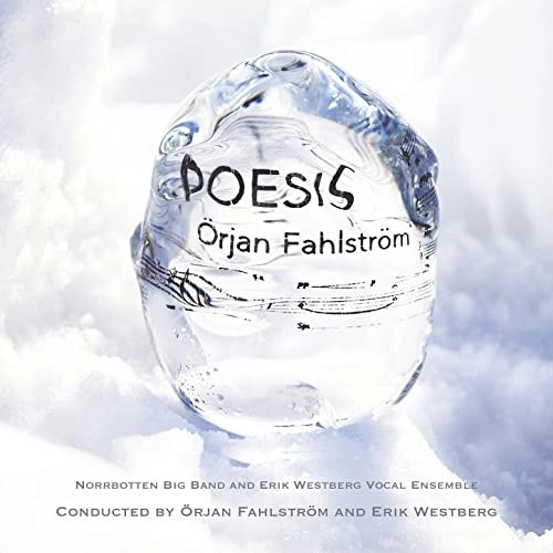 NORRBOTTEN BIG BAND & ERIK WESTBERG VOCAL ENSEMBLE / POESIS