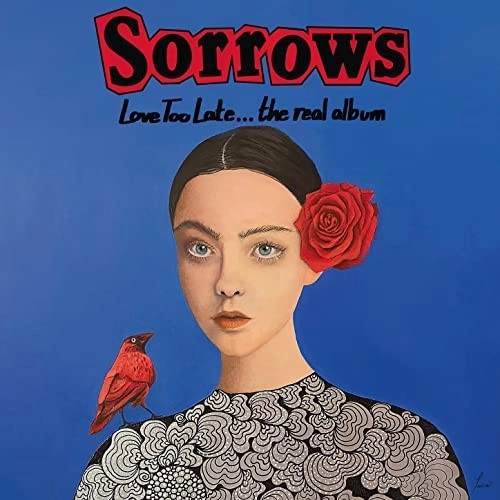 SORROWS (POWER POP) / ソロウズ (POWER POP) / LOVE TOO LATE... THE REAL ALBUM (CD)