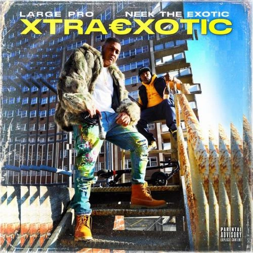 LARGE PROFESSOR & NEEK THE EXOTIC / ラージ・プロフェッサー&ニーク・ザ・エキゾチック / XTRAEXOTIC