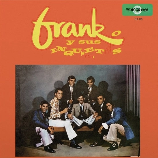 FRANK Y SUS INQUIETOS / フランク & スス・インキエトス / FRANK Y SUS INQUIETOS