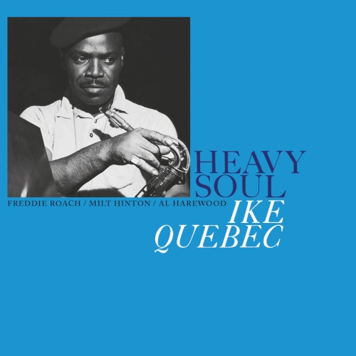 IKE QUEBEC / アイク・ケベック / HEAVY SOUL(CLEAR VINYL)