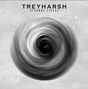 TREYHARSH / トレイハーシュ / ETERNAL CYCLES