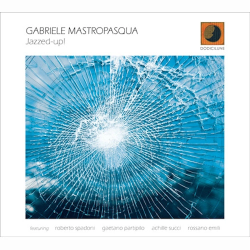 GABRIELE MASTROPASQUA / Jazzed-Up !