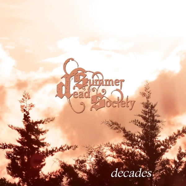 DEAD SUMMER SOCIETY / DECADES