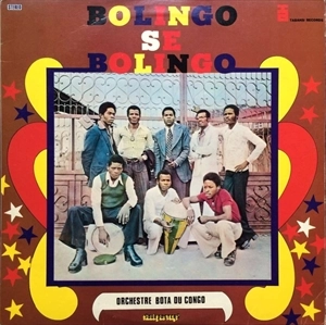 ORCHESTRE BOTA DU CONGO / BOLINGO SE BOLINGO