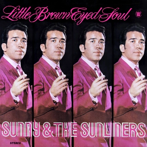 SUNNY & THE SUNLINERS / サニー&ザ・サンライナーズ / LITTLE BROWN EYED SOUL