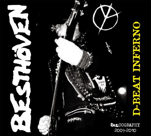 BESTHOVEN / ベストーベン / D-BEAT INFERNO DISCOGRAPHY 2009-2010